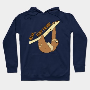 Relax enjoy the ride! Hoodie